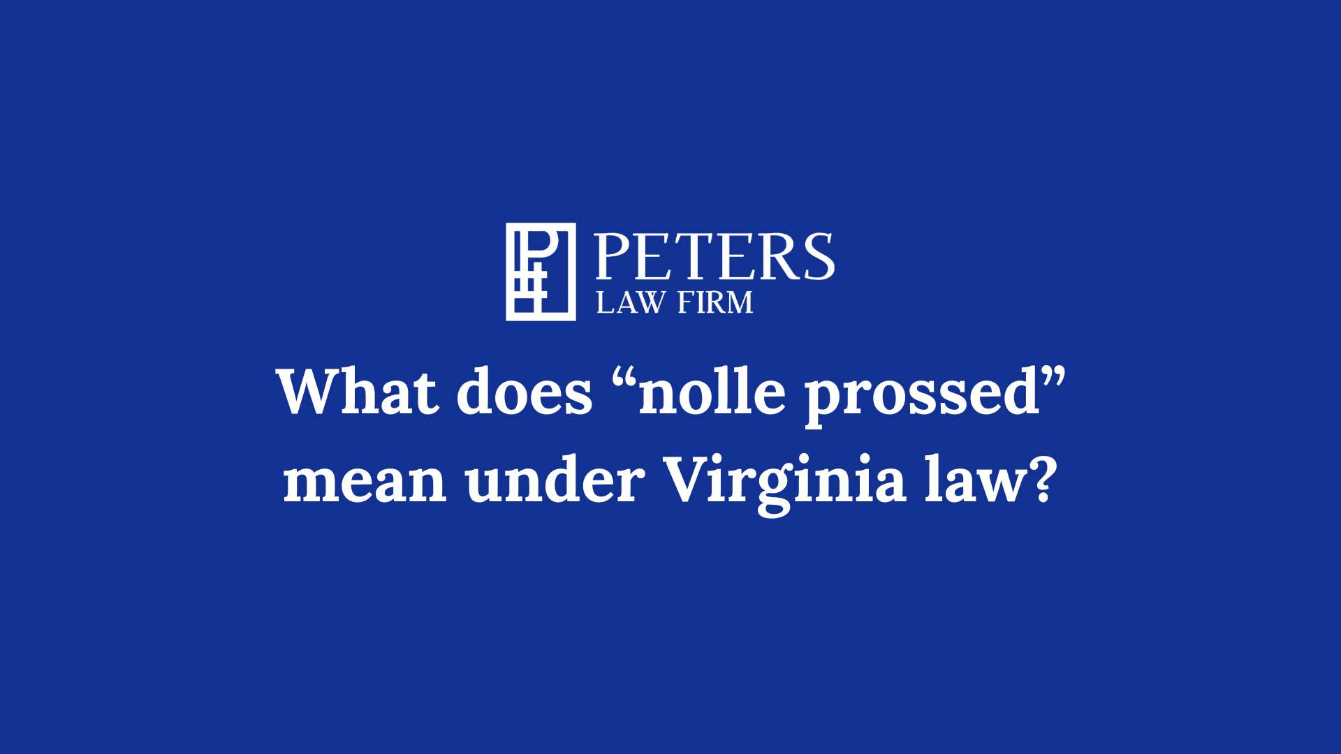 What does “nolle prossed” mean under Virginia law