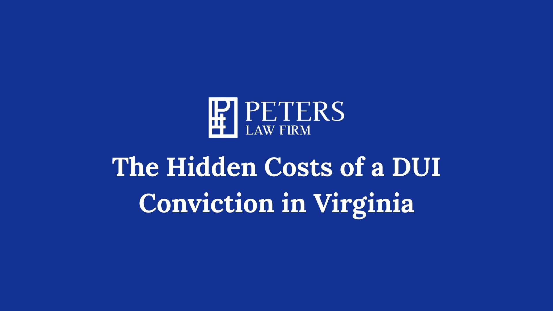 The Hidden Costs of a DUI Conviction in Virginia