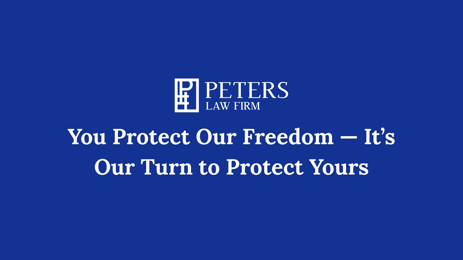 You Protect Our Freedom — It’s Our Turn to Protect Yours