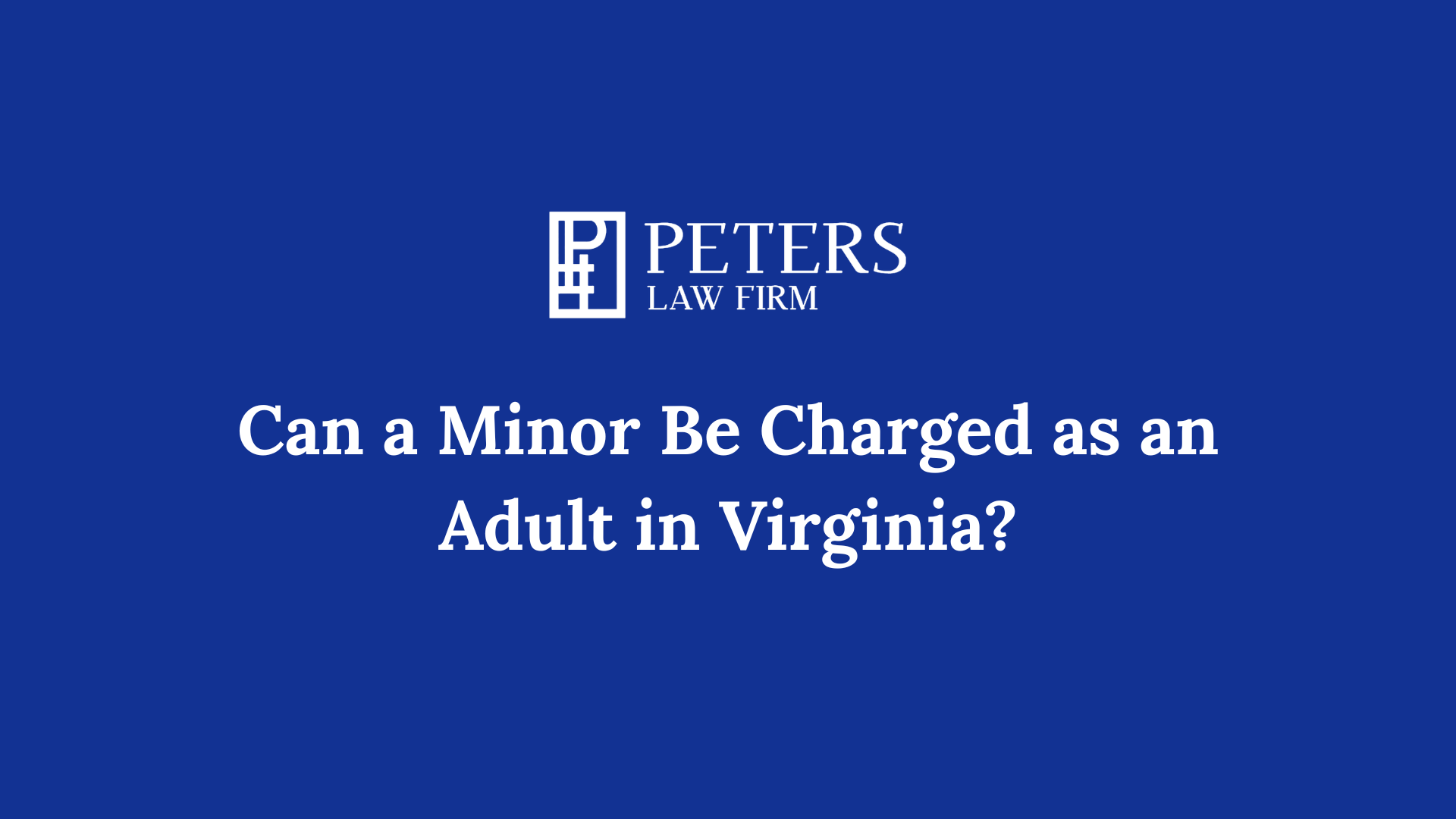Can a Minor Be Charged as an Adult in Virginia?